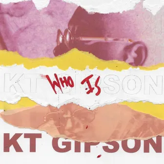 Who Is KT Gipson by KT Gipson