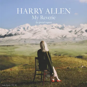 My Reverie by Special Request by Harry Allen