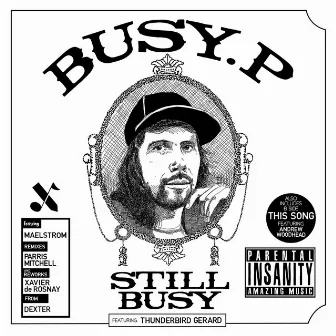 Still Busy by Busy P