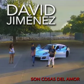 Son Cosas del Amor by David Jimenez