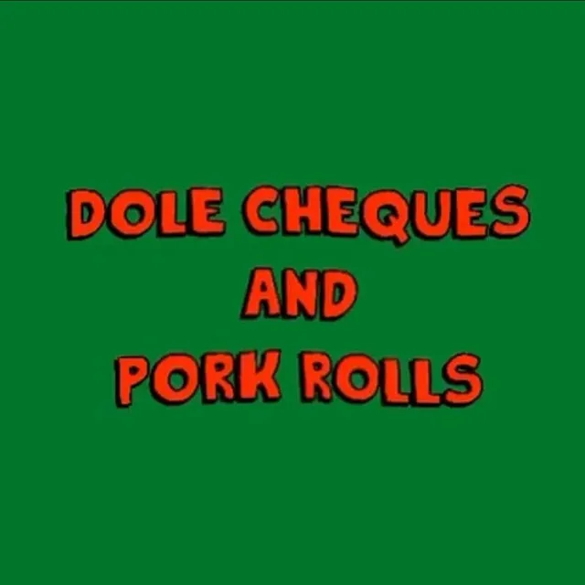 Dole Cheques & Pork Rolls