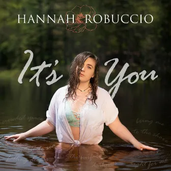 It's You by Hannah Robuccio