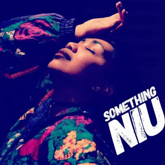 Something Niu by Niu Raza