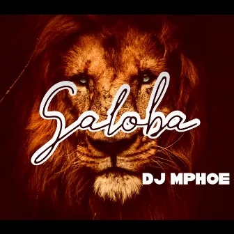 Saloba by Dj Mphoe