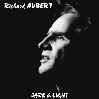 Dark & Light by Richard Aubert