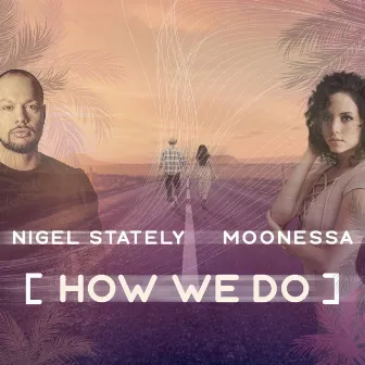 How We Do by Nigel Stately