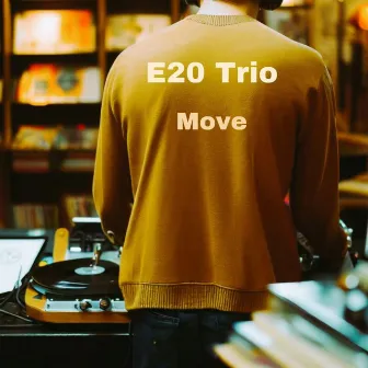 Move by E20 Trio