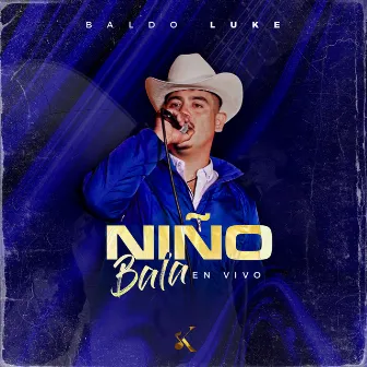 Niño Bala (En Vivo) by Baldo Luke