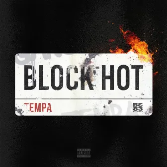 Block Hot by Tempa