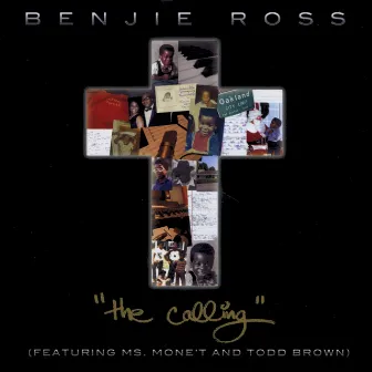 The Calling (Featuring Ms. Mone't And Todd Brown) by Benjie Ross