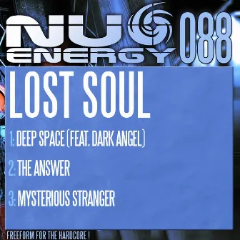 Deep Space / The Answer / Mysterious Stranger by Lost Soul