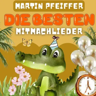 Die besten Mitmachlieder by Martin Pfeiffer