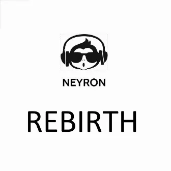 Rebirth by Neyron