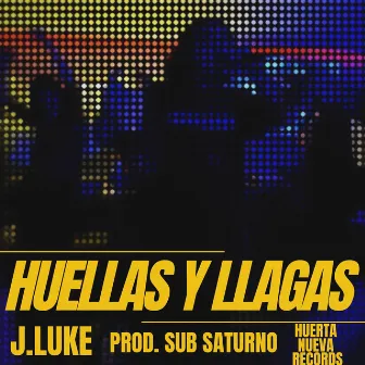 Huellas Y Llagas by J.LUKE