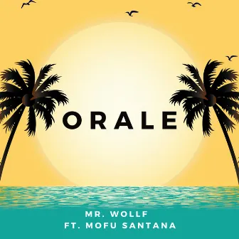 Orale by Mr. Wollf