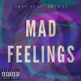 Mad Feelings by Tayy