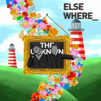 Elsewhere by The Unknwn