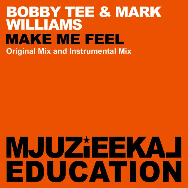 Make Me Feel - Original Mix