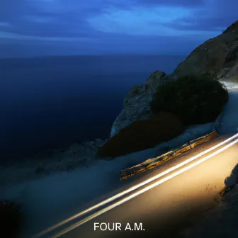 FOUR A.M. by Alec Maeding