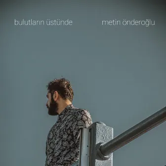 Bulutların Üstünde by Metin Önderoğlu