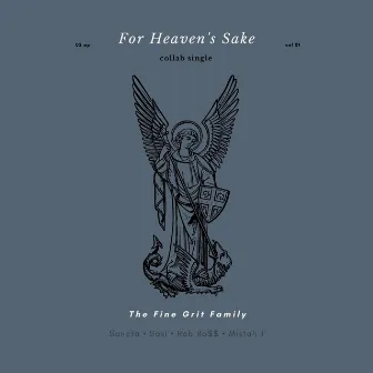 For Heaven's Sake by The Fine Grit Family