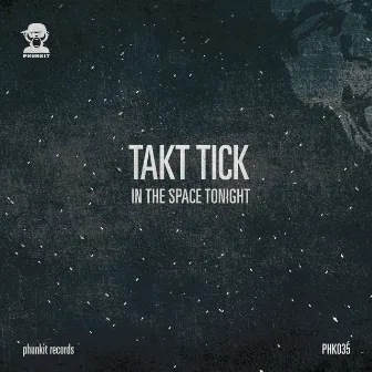 In the Space Tonight by Takt Tick