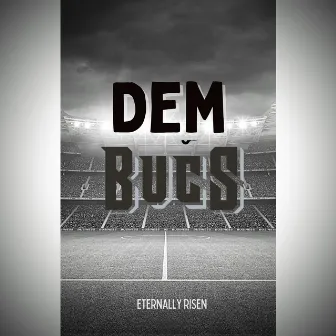 Dem Bucs by Eternally Risen