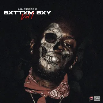 Bxttxm Bxy Volume 1 by Lil Reeze B