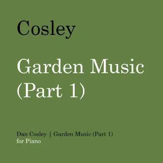 Garden Music, Pt. 1 by Dan Cosley