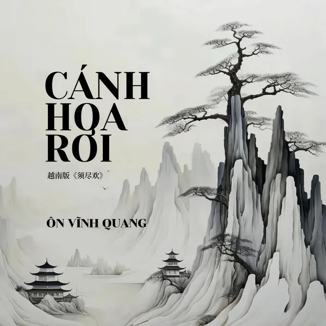 CÁNH HOA RƠI - 须尽欢越南版