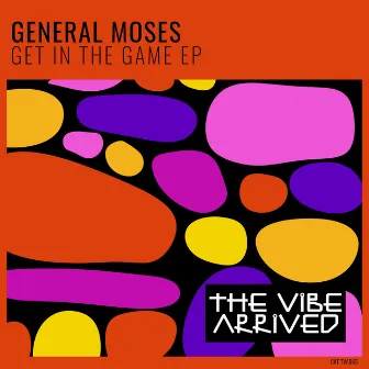 Get In The Game by General Moses