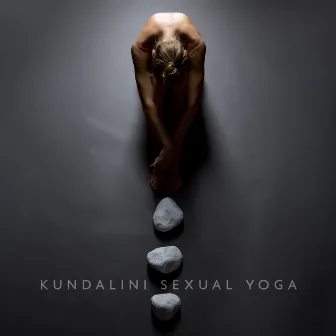 Kundalini Sexual Yoga: Sensual Ambient Music (Love Game & Meditation) by Sensual Kamasutra Zone