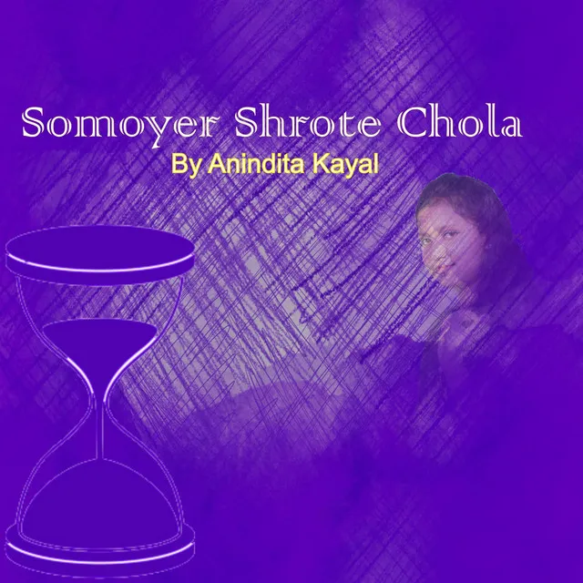 Somoyer Shrote Chola