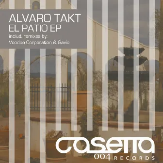 El Patio EP by Alvaro Takt