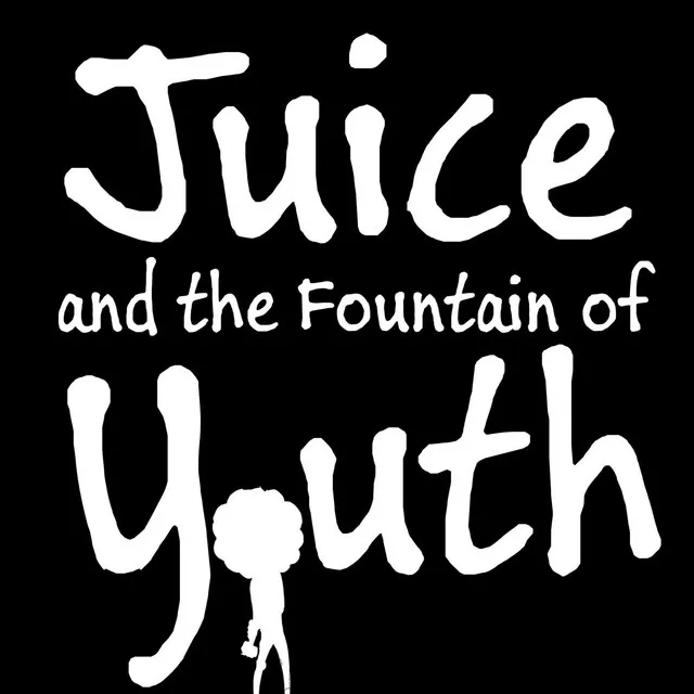 Juice and The Fountain of Youth