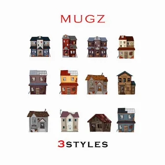 3 Styles by Mugz