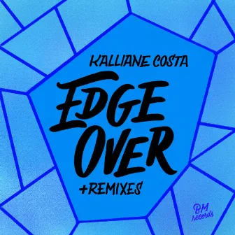 Edge Over by Kalliane Costa