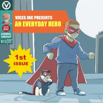 An Everyday Hero by Vices Inc