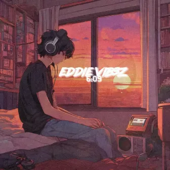 6:09am by EDDIE VIB3Z