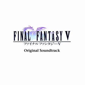 FINAL FANTASY V Original Soundtrack by Nobuo Uematsu