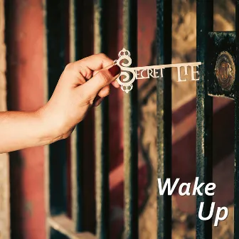 Wake Up by Secret Lie