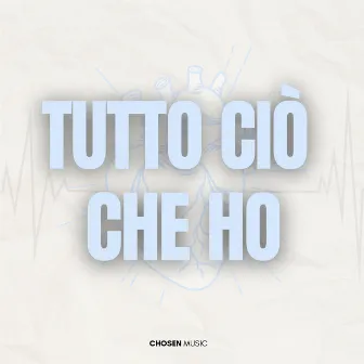 Tutto Ciò Che Ho by Chosen Music