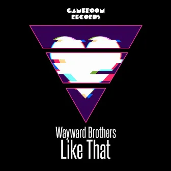 Like That by Wayward Brothers