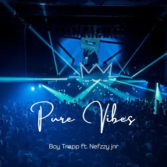 Pure Vibes by Boy Trapp