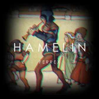 Hamelin by Ferrex