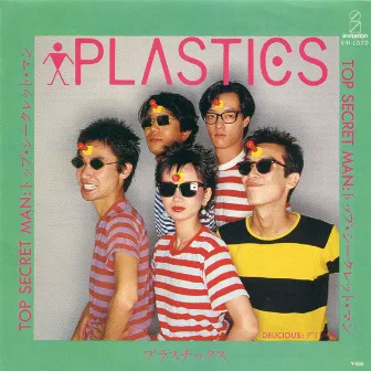 TOP SECRET MAN by Plastics