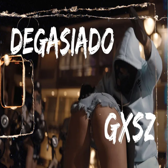 Degasiado