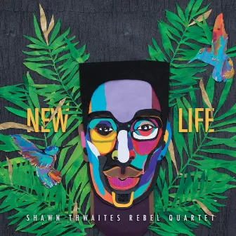 New Life by Shawn Thwaites Rebel Quartet