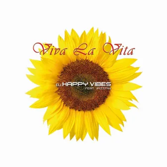 Viva La Vita by DJ Happy Vibes