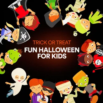 Trick or Treat Fun Halloween for Kids by Unknown Artist